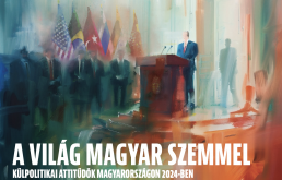 Konferencia: A világ magyar szemmel - Külpolitikai attitűdök Magyarországon 2024-ben
